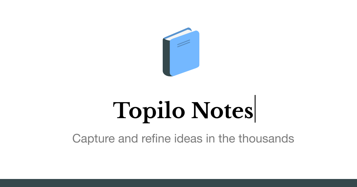 Topilo Notes